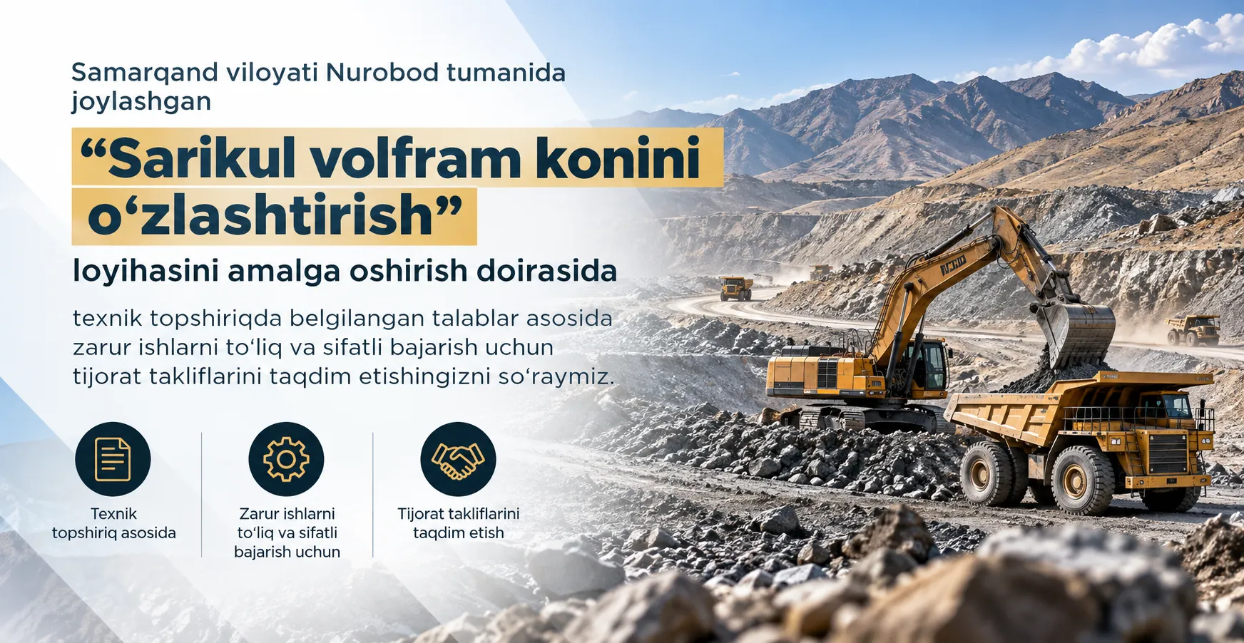 “Sarikul volfram konini o‘zlashtirish” loyihasini texnik topshiriqda belgilangan talablar asosida zarur ishlarni to‘liq va sifatli bajarish uchun tijorat takliflarini taqdim etishingizni so‘raymiz